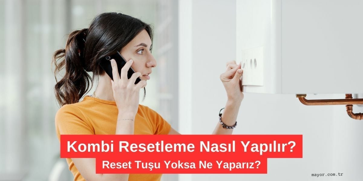 Viessmann Kombi Resetleme Nasıl Yapılır